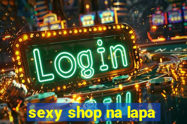 sexy shop na lapa